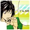 I'll Die L